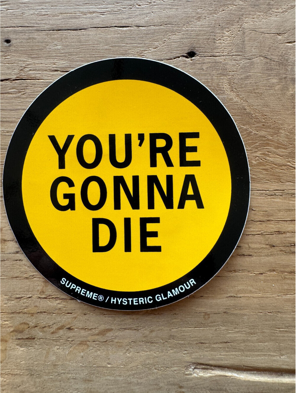 Supreme NYC Sticker You're Gonna Die (100% Authentic)